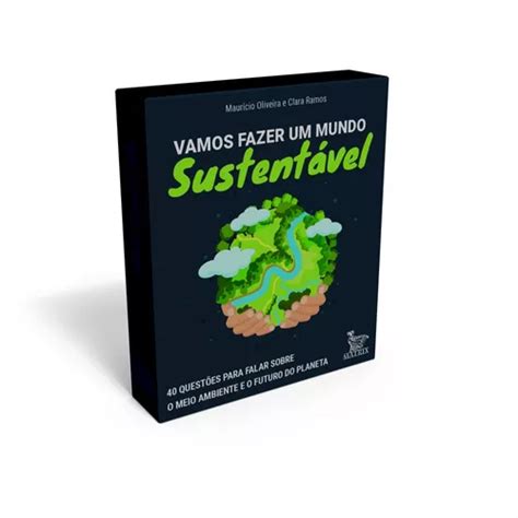 Vamos Fazer Um Mundo Sustent Vel Quest Es Para Falar Sobre O Meio