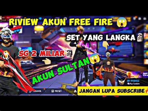 RIVIEW AKUN FREE FIRE SEHARGA 500KAKUN SULTAN FREE FIRE YouTube