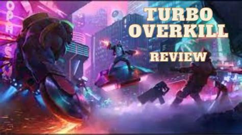 Turbo Overkill Review YouTube