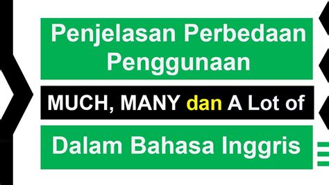 Inilah Perbedaan Penggunaan MUCH MANY Dan A LOT OF Dalam Bahasa