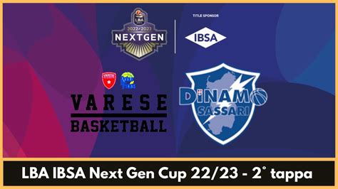 LBA IBSA Next Gen Cup 22 23 VARESE BASKETBALL Vs BANCO DI SARDEGNA