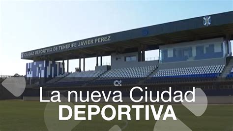 El Cd Tenerife Inaugura La Reforma De Su Ciudad Deportiva Javier P Rez