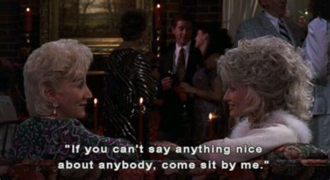 Steel Magnolias Favorite Movie Quotes Steel Magnolias Steel