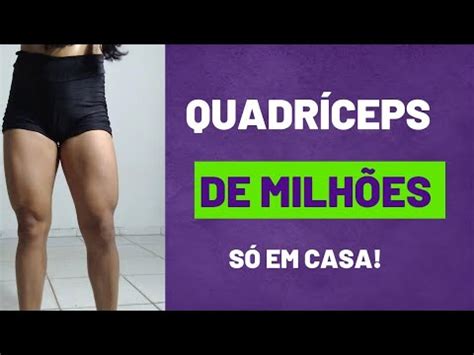 Fa A Esse Treino Para Desenvolver Seu Quadr Ceps Suas Pernas V O