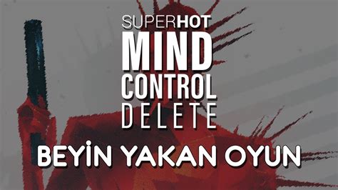 BEYİN YAKAN OYUN Superhot Mind Control Delete Türkçe İlk Bakış