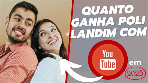 Quanto Ganha Poli Landim Em Atualizado Youtube