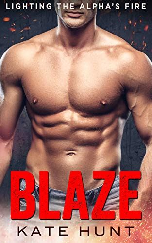 Blaze A BBW Instalove Romance Lighting The Alphas Fire Book 1 Kindle Edition By Hunt Kate
