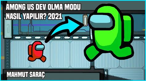 Among Us Dev Olma Modu Nasıl Yapılır l Among Us Giant Mode Dev Modu