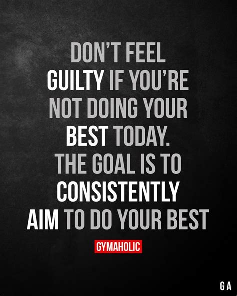 Dont Feel Guilty If Youre Not Doing Your Best Today Fitness