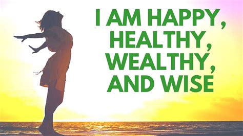 I Am Happy Healthy Wealthy And Wise Powerful Affirmations By Bob