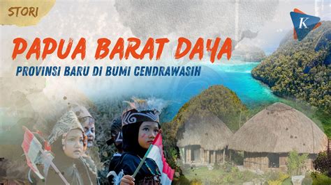 Berita Harian Kabupaten Di Papua Barat Daya Terbaru Hari Ini Kompas