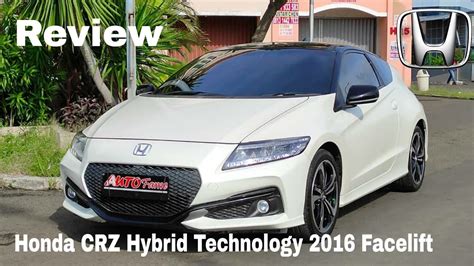 Review Honda CRZ Hybrid Technology 2016 Facelift 2016 With Jean YouTube