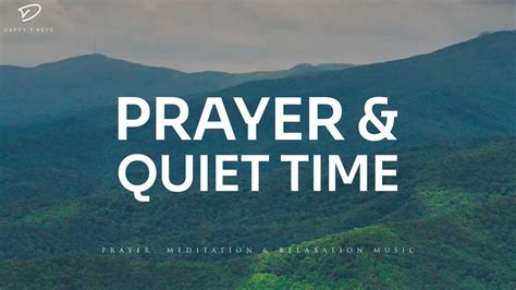 Prayer Quiet Time Instrumental Worship Prayer Music With