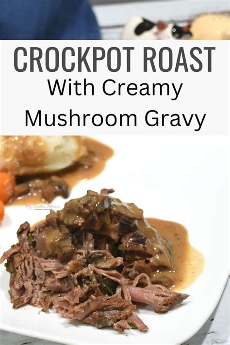 Crockpot Roast With Creamy Mushroom Gravy Artofit