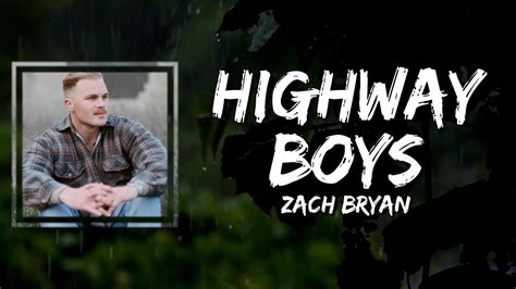 Zach Bryan Highway Boys Lyrics Youtube