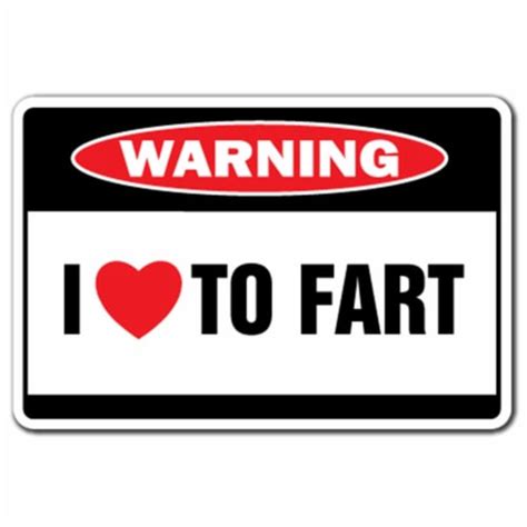 Signmission X In I Love To Fart Warning Decal Farter Decals Cut