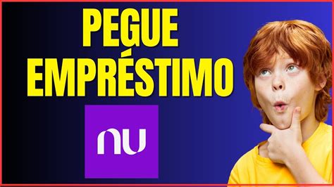 Como Pedir Dinheiro Emprestado No Nubank Youtube