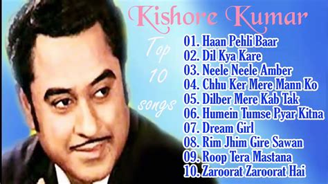 Kishore Kumar Top 10 Hit Songs Best Of Kishore Kumar Evergreen