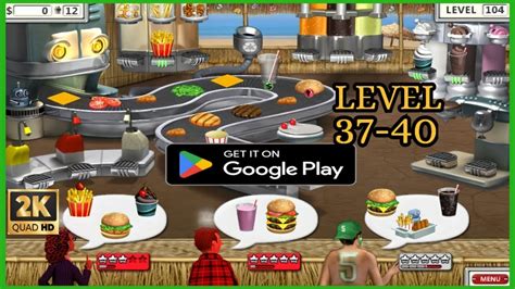 Burger Shop 2 Level 37 40 Android Gameplay By Gobit Games Andro