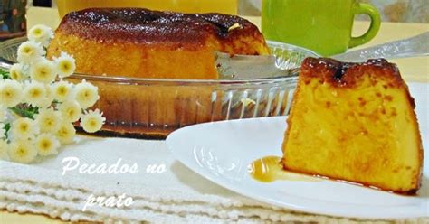 Pudim Caseiro A Receita Original E Infalivel Receitas De Pecados No Prato