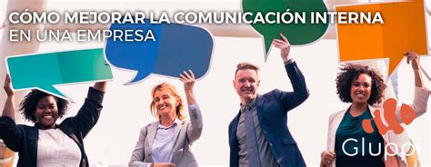 Como Mejorar La Comunicaci N Interna En Una Empresa