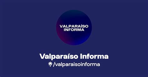 Valparaíso Informa Twitter Instagram Facebook TikTok Linktree