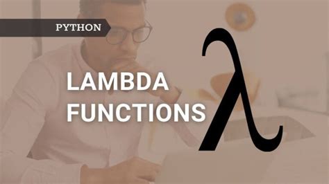 Everything You Need To Know About Python Lambda Functions Python Simplified