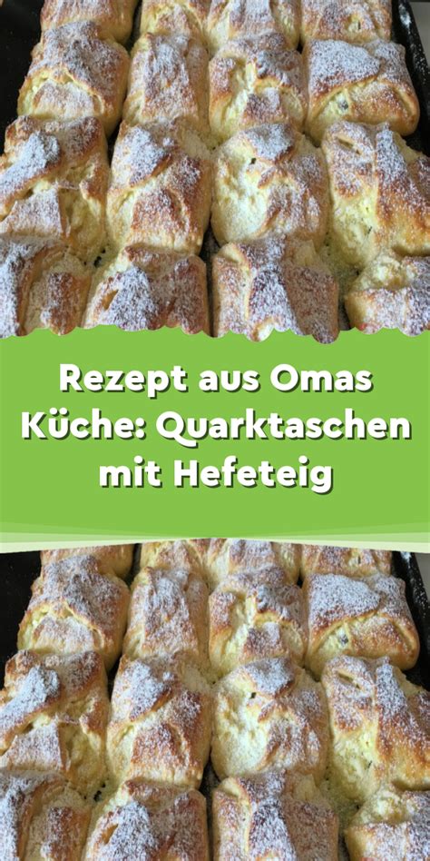 Rezept Aus Omas K Che Quarktaschen Mit Hefeteig Quarktaschen