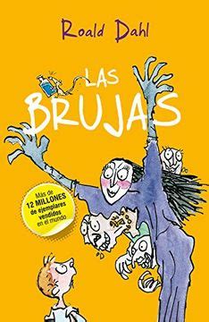 Libro Las Brujas Biblioteca Roald Dahl De Roald Dahl Buscalibre