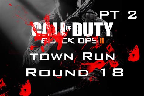 Black Ops 2 Zombies Town Solo Strategy RD 18 My First Multiplayer