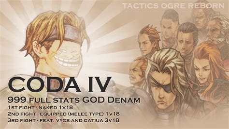 Tactics Ogre Reborn Creation Of God Denam Full Stats Youtube