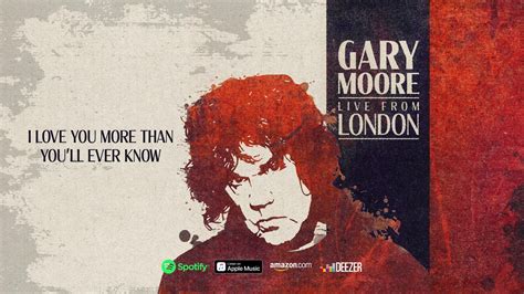 Gary Moore I Love You More Than You Ll Ever Know Live From London