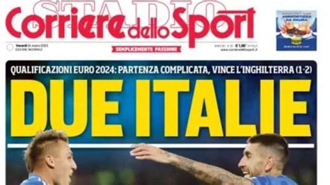 La Prima Pagina Del Corriere Dello Sport Due Italie Retegui Promosso