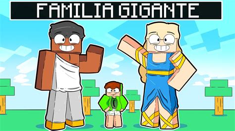 Fui Adotado Por Uma Familia De Gigantes No Minecraft Youtube