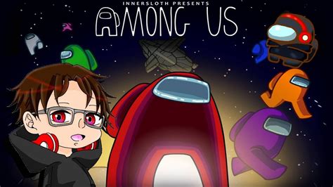 【among Us かるぱちょ視点】久々のぽんしょき村 Youtube