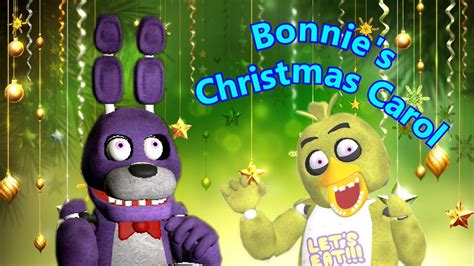 Freddy Fazbear And Friends Bonnies Christmas Carol Youtube