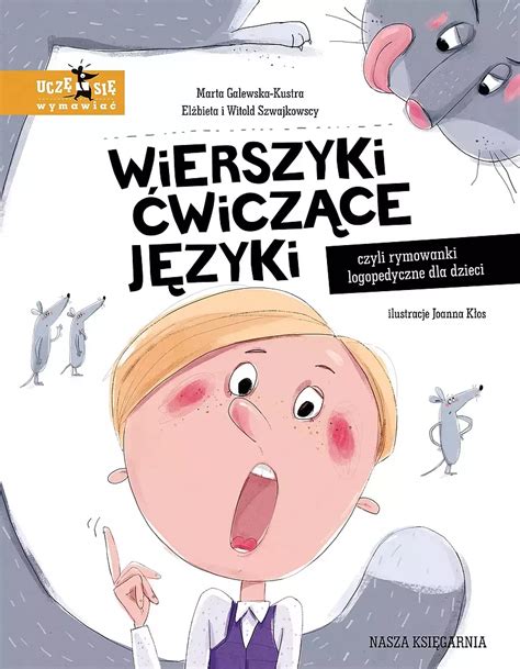 Wierszyki ćwiczące języki czyli rymowanki logopedyczne dla dzieci wyd