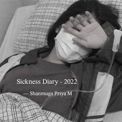 Sickness Diary 2022 Quotes Writings By Dr Shanmuga Priya M