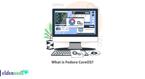 What is Fedora CoreOS? - Eldernode Blog