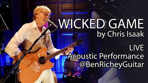 Wicked Game By Chris Isaak Live Acoustic Ben Richey Cover YouTube