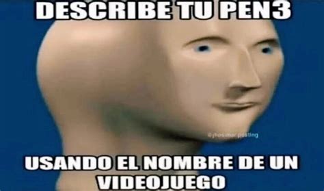 Es Repost PD Yo Lo Describo Como Roblox Porque Lo Gusta A Tu Hermana