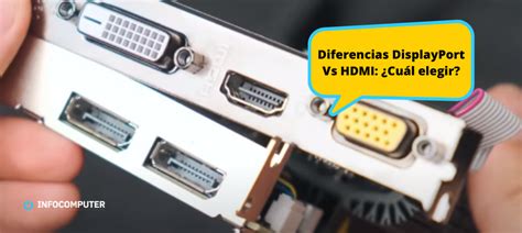 Diferencias DisplayPort vs HDMI Cuál elegir Guía comparativa