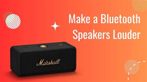 How To Make A Bluetooth Speakers Louder 6 Methods 2024