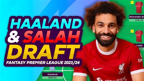 The PERFECT Haaland Salah FPL Draft FANTASY PREMIER LEAGUE 2023 24