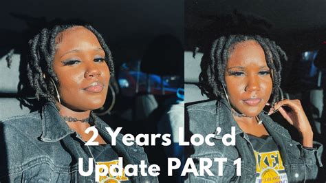 2 Years Loc D Update Part 1 Thick Locs Journey Youtube