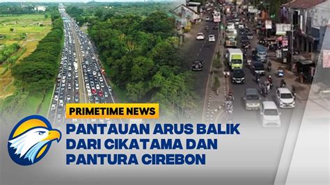 Pantauan Arus Balik Lebaran 2024 Dari GT Cikatama Dan Jalur Pantura