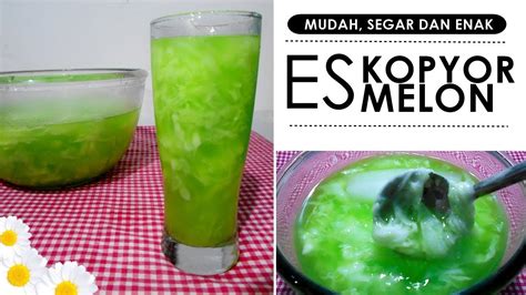 Resep Es Kopyor Melon Praktis Dari Agar Agar Youtube