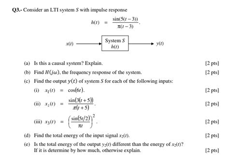 Solved Q3 Consider An Lti System S With Impulse Response