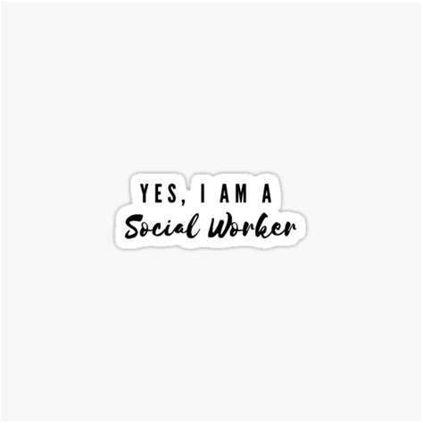 Yes I Am A Social Worker Sticker Sticker For Sale By Emcohn Redbubble