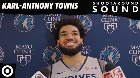 We Expect The Execution To Be High Level Karl Anthony Towns